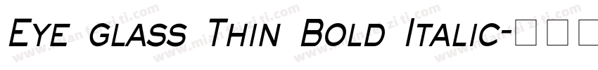 Eye glass Thin Bold Italic字体转换